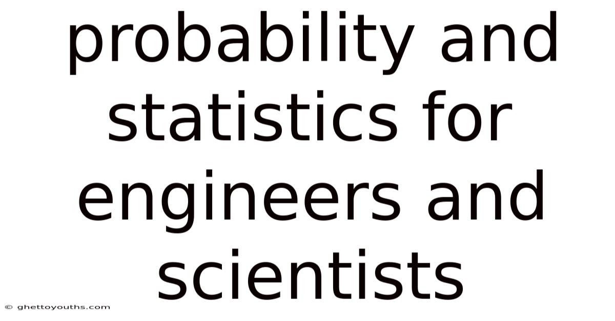 Probability And Statistics For Engineers And Scientists