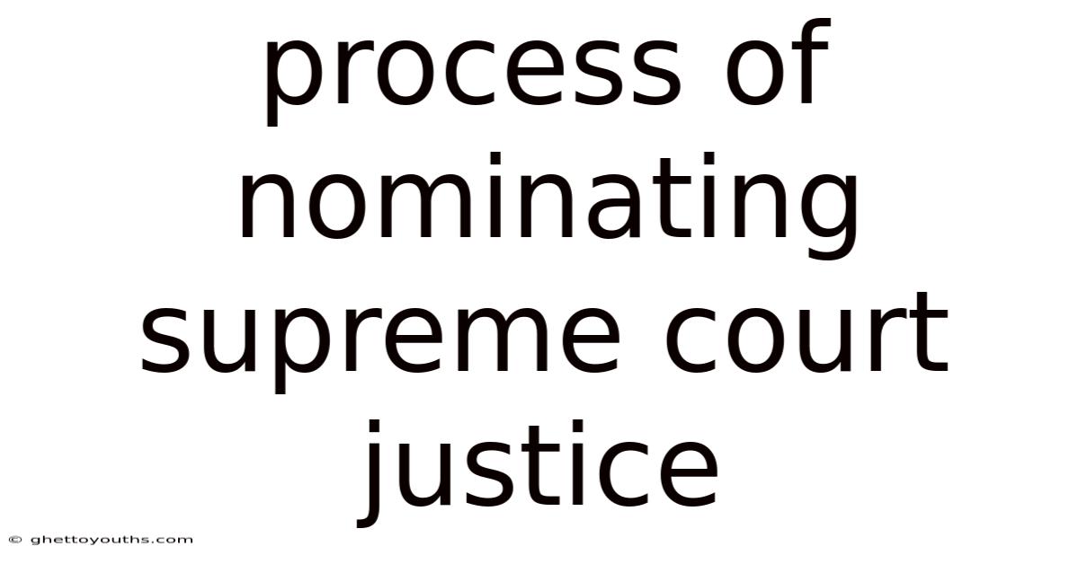 Process Of Nominating Supreme Court Justice
