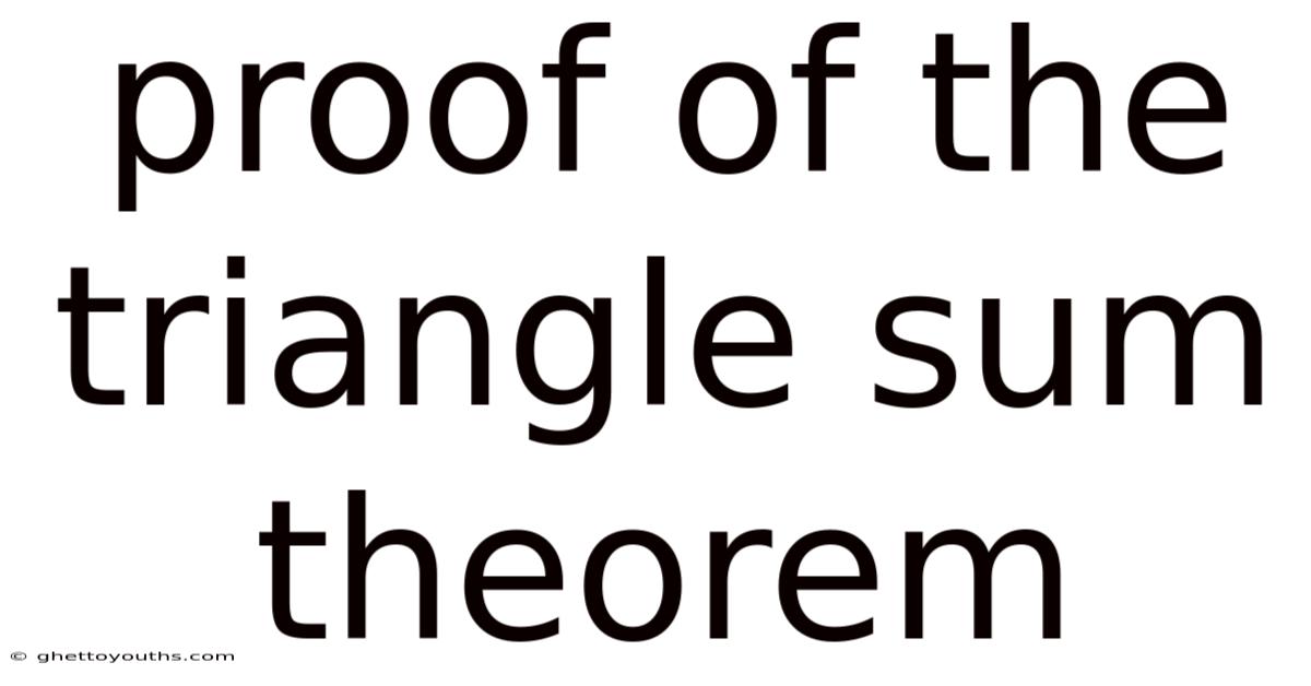 Proof Of The Triangle Sum Theorem