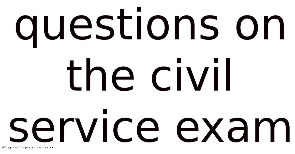 Questions On The Civil Service Exam