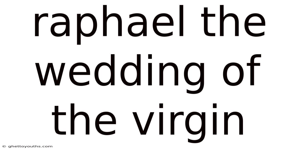 Raphael The Wedding Of The Virgin