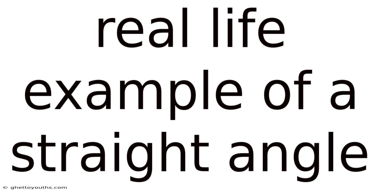 Real Life Example Of A Straight Angle