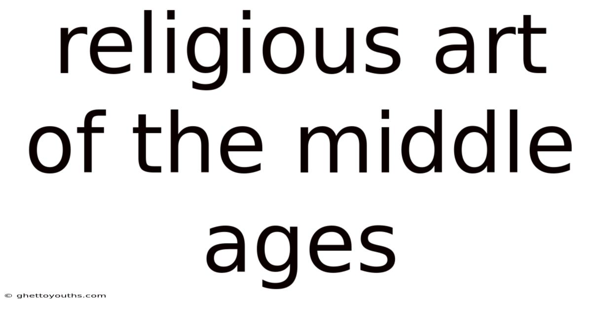 Religious Art Of The Middle Ages