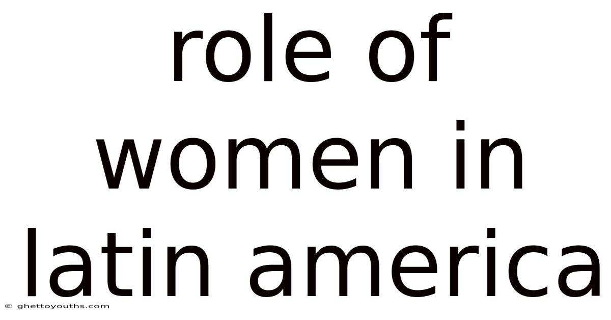 Role Of Women In Latin America
