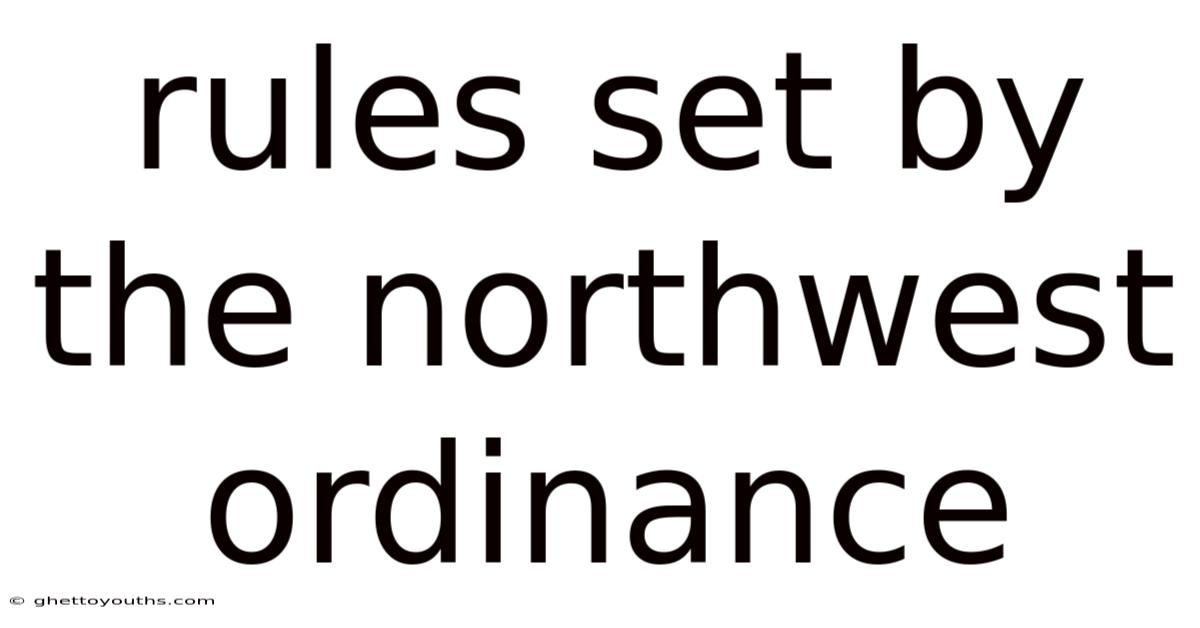 Rules Set By The Northwest Ordinance