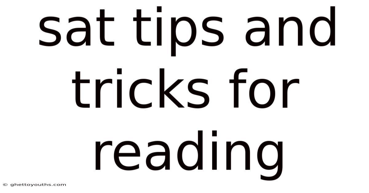Sat Tips And Tricks For Reading