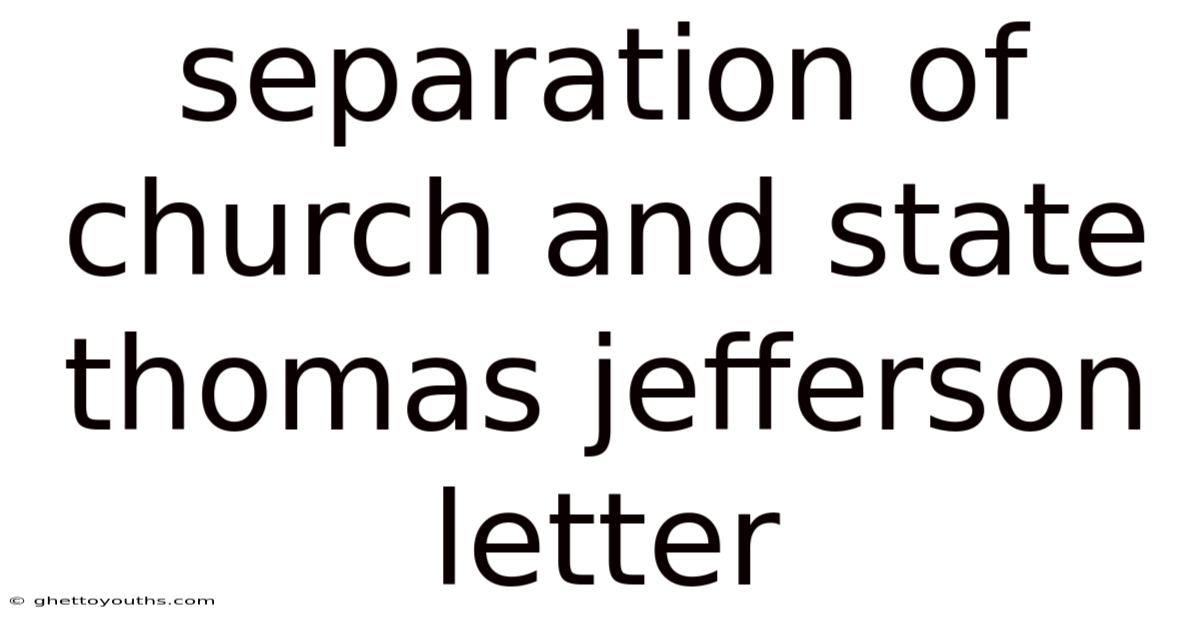 Separation Of Church And State Thomas Jefferson Letter