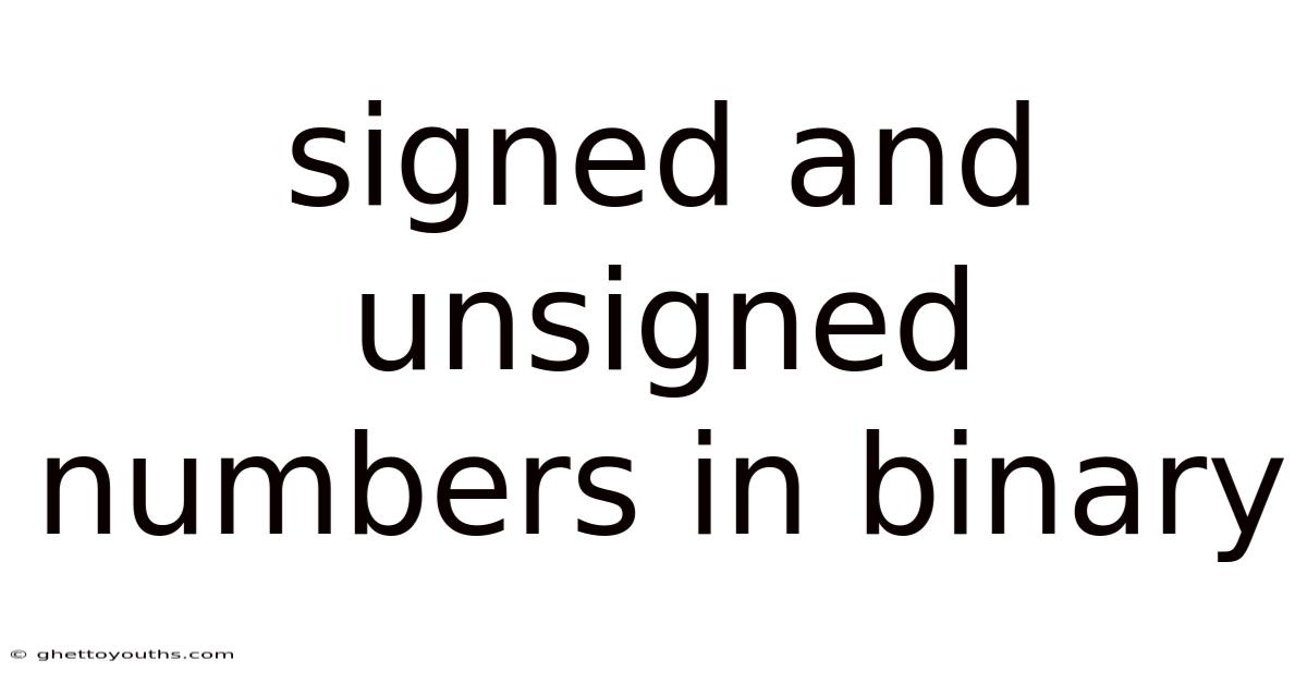 Signed And Unsigned Numbers In Binary