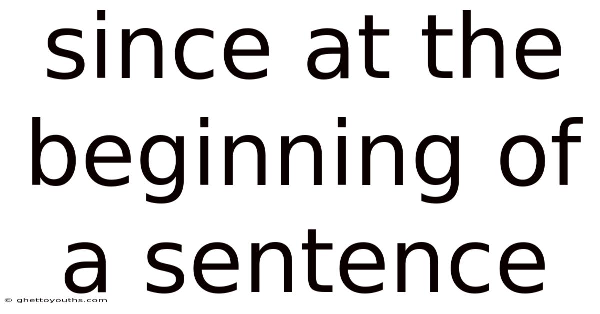 Since At The Beginning Of A Sentence