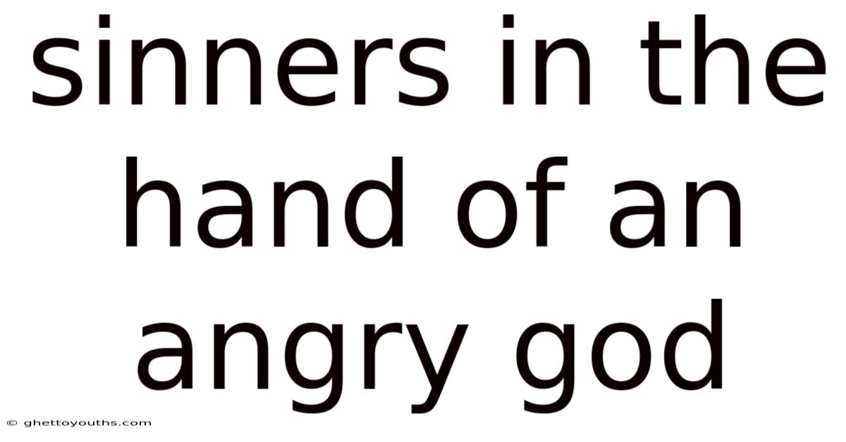 Sinners In The Hand Of An Angry God