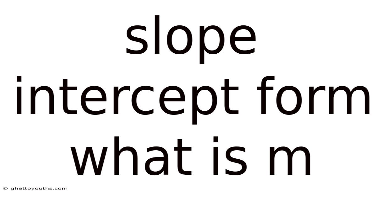 Slope Intercept Form What Is M