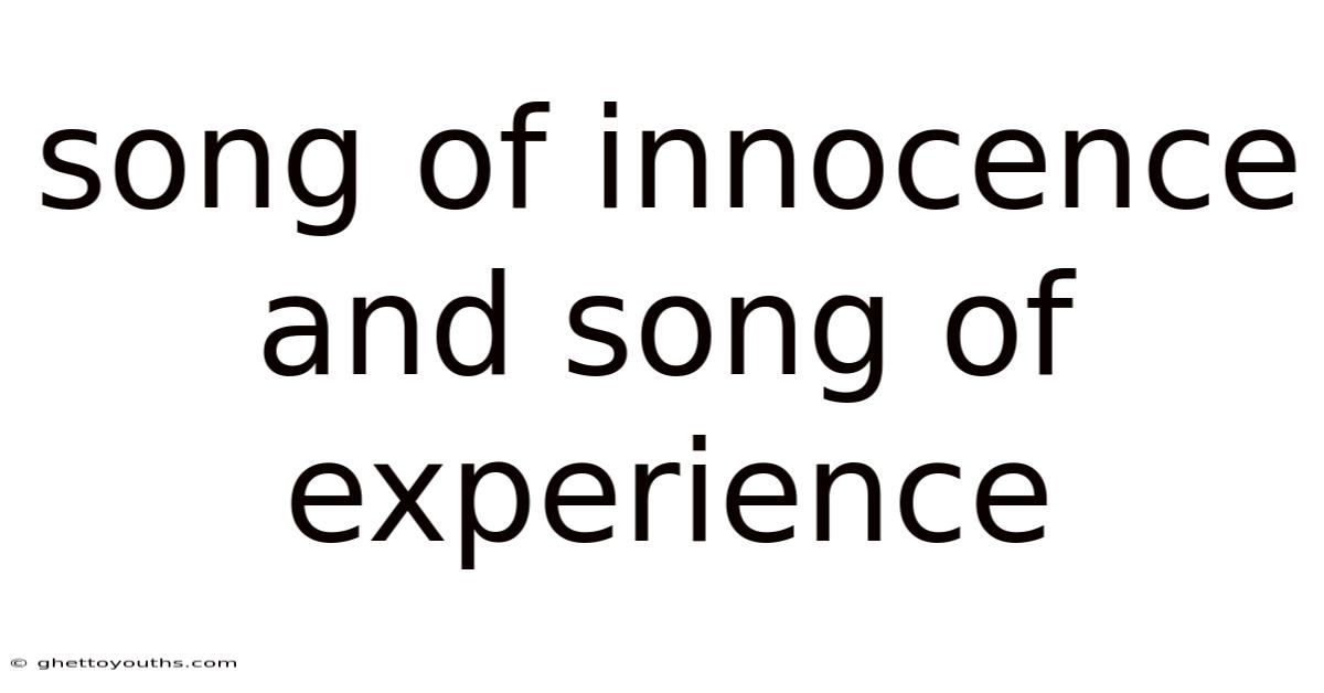 Song Of Innocence And Song Of Experience