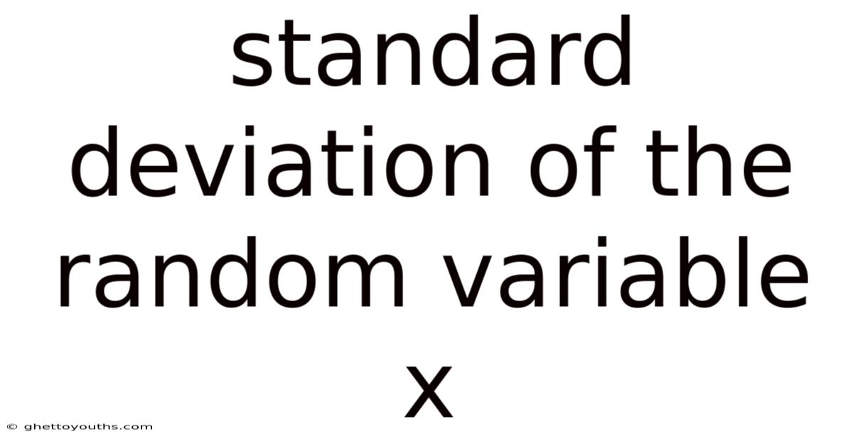 Standard Deviation Of The Random Variable X