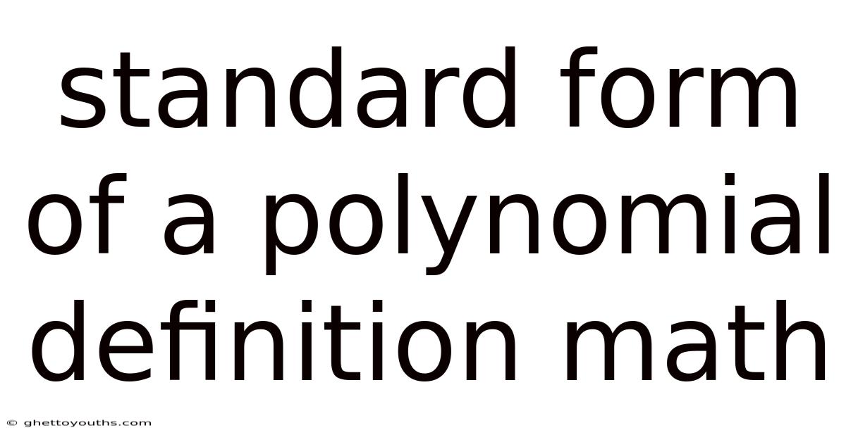 Standard Form Of A Polynomial Definition Math
