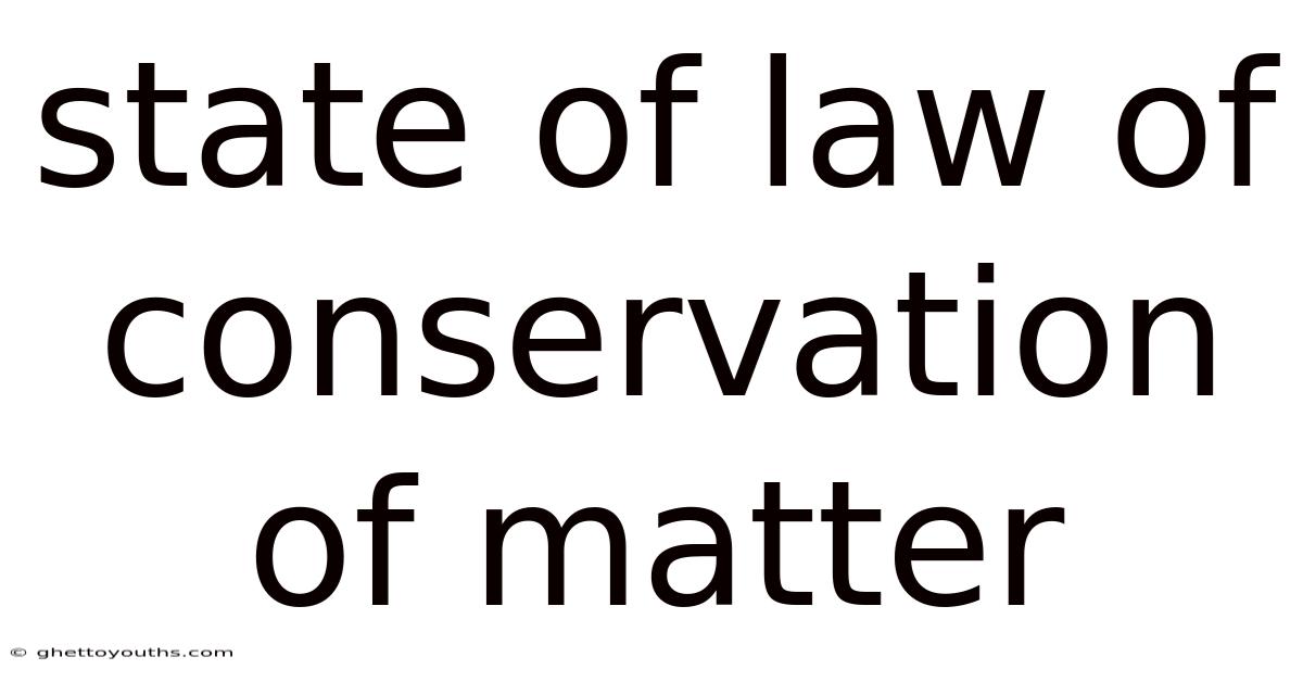 State Of Law Of Conservation Of Matter