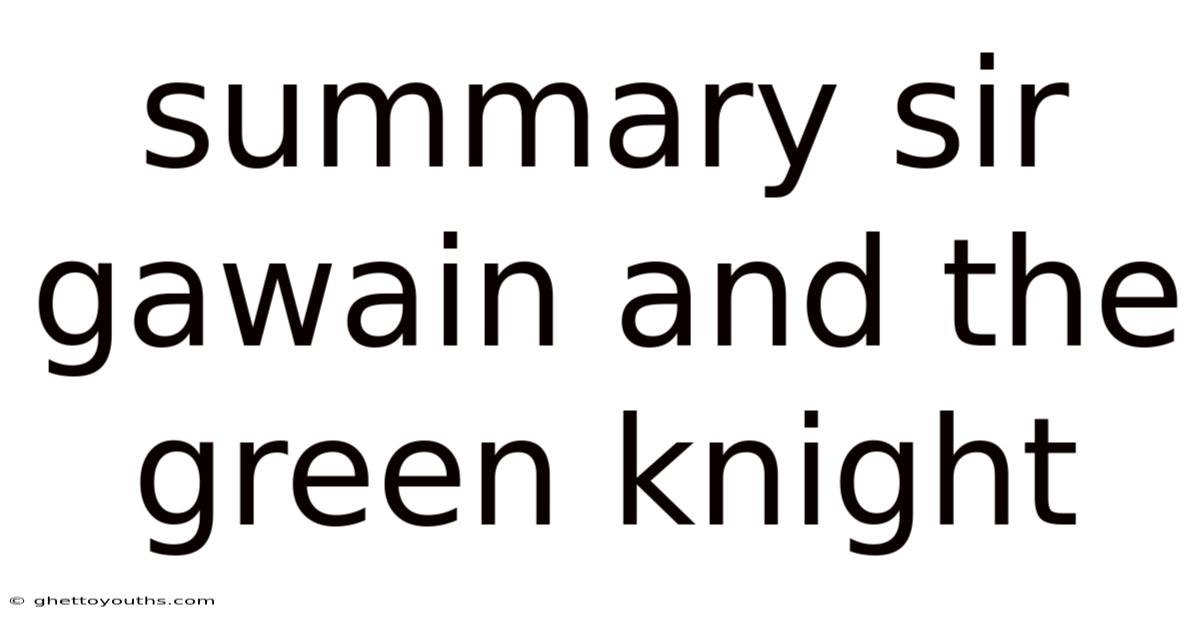 Summary Sir Gawain And The Green Knight