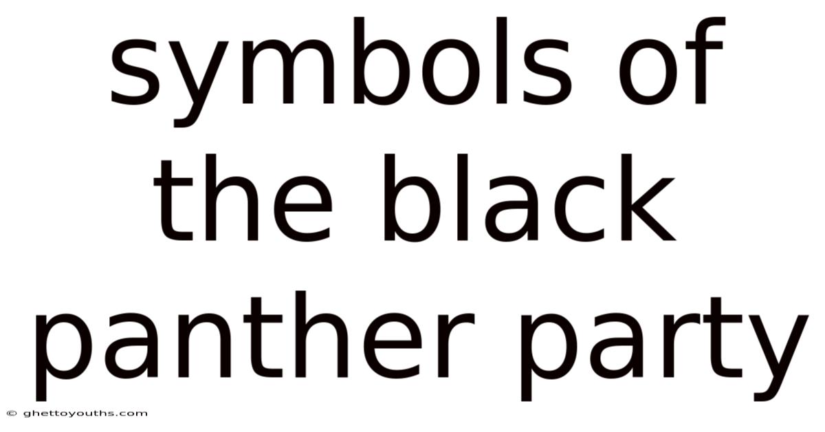 Symbols Of The Black Panther Party