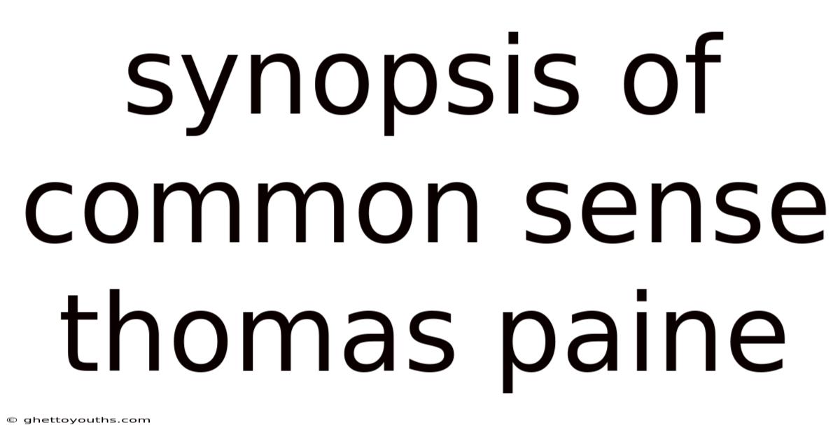 Synopsis Of Common Sense Thomas Paine