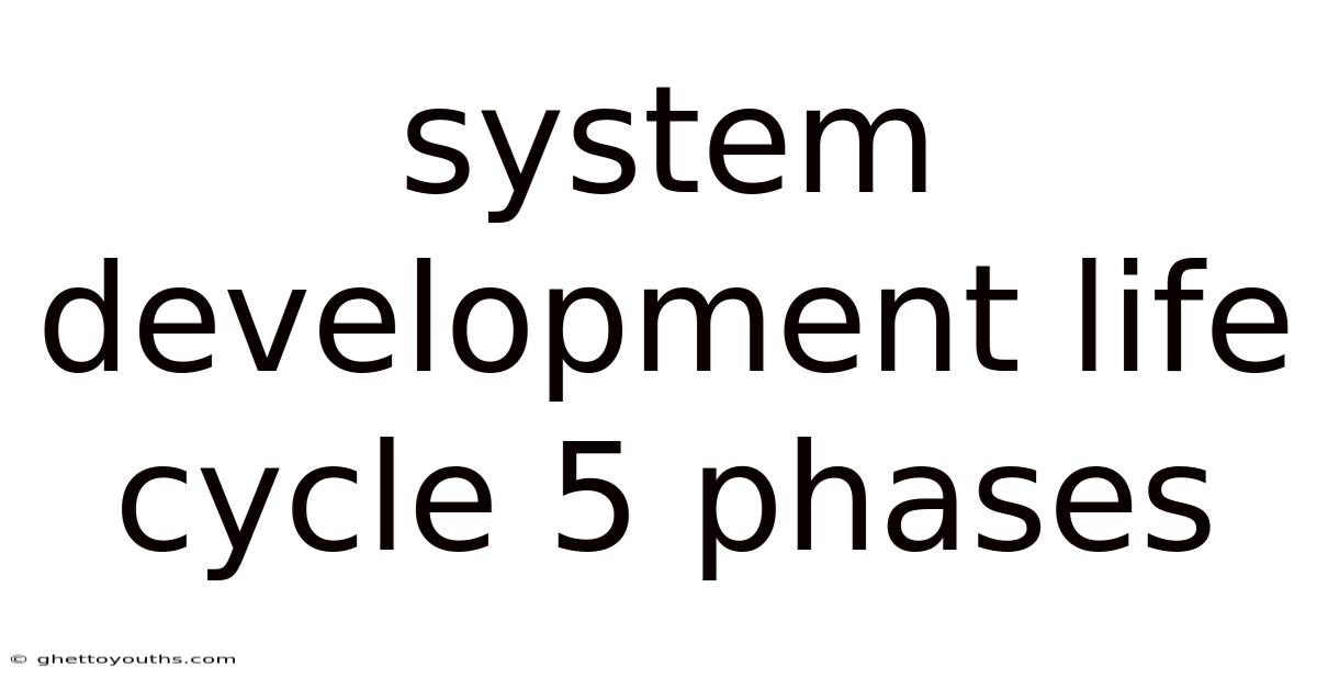 System Development Life Cycle 5 Phases