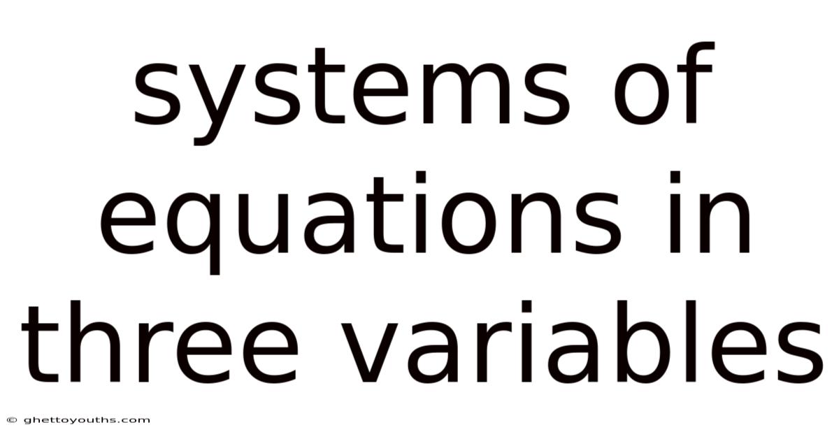 Systems Of Equations In Three Variables