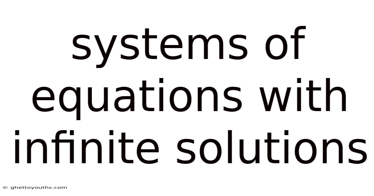 Systems Of Equations With Infinite Solutions