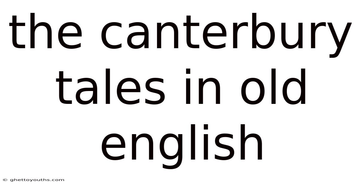 The Canterbury Tales In Old English