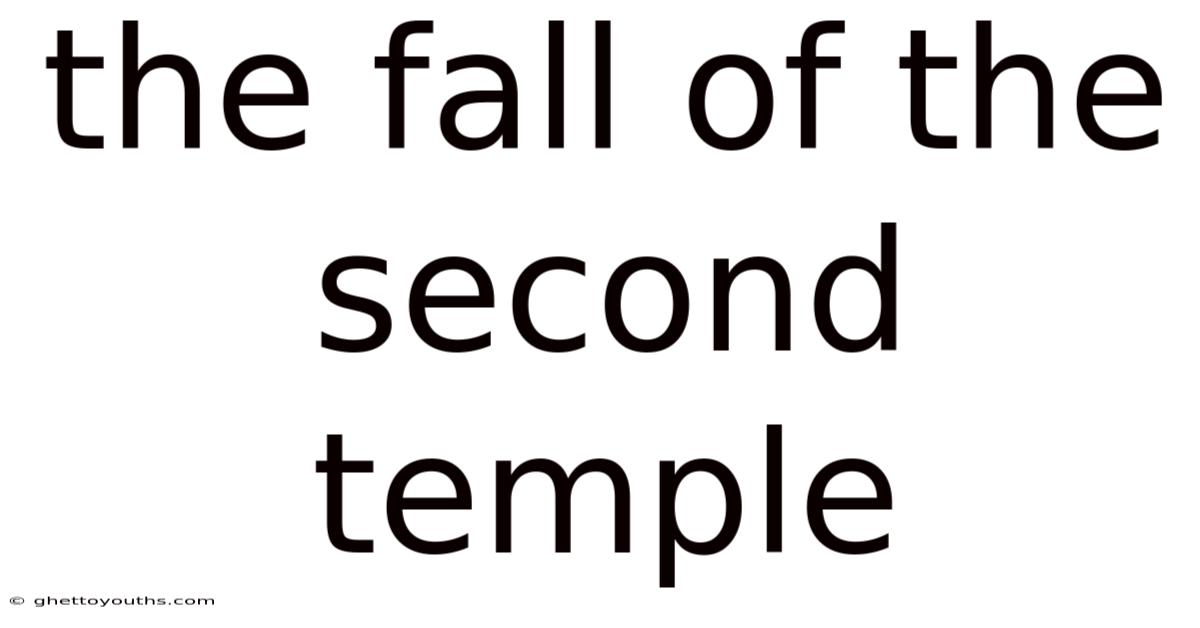 The Fall Of The Second Temple