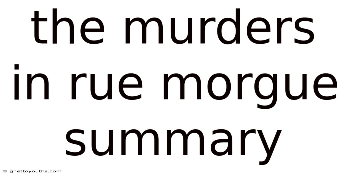 The Murders In Rue Morgue Summary