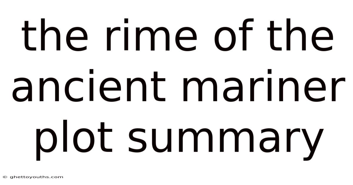 The Rime Of The Ancient Mariner Plot Summary