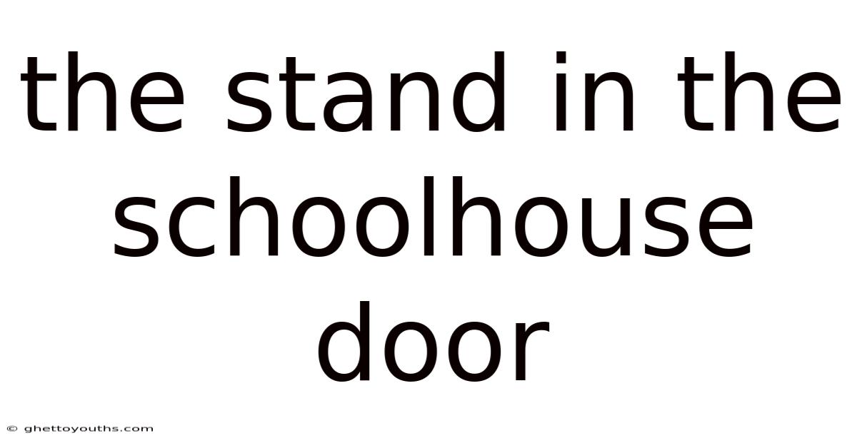 The Stand In The Schoolhouse Door