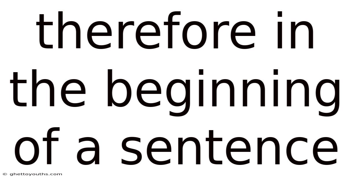 Therefore In The Beginning Of A Sentence