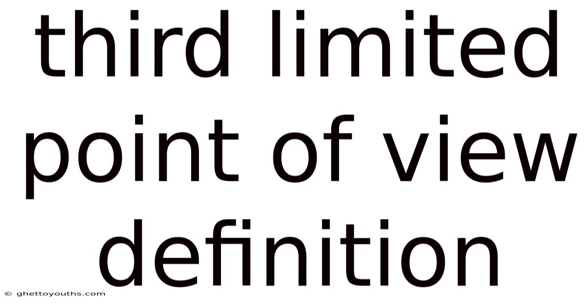 Third Limited Point Of View Definition