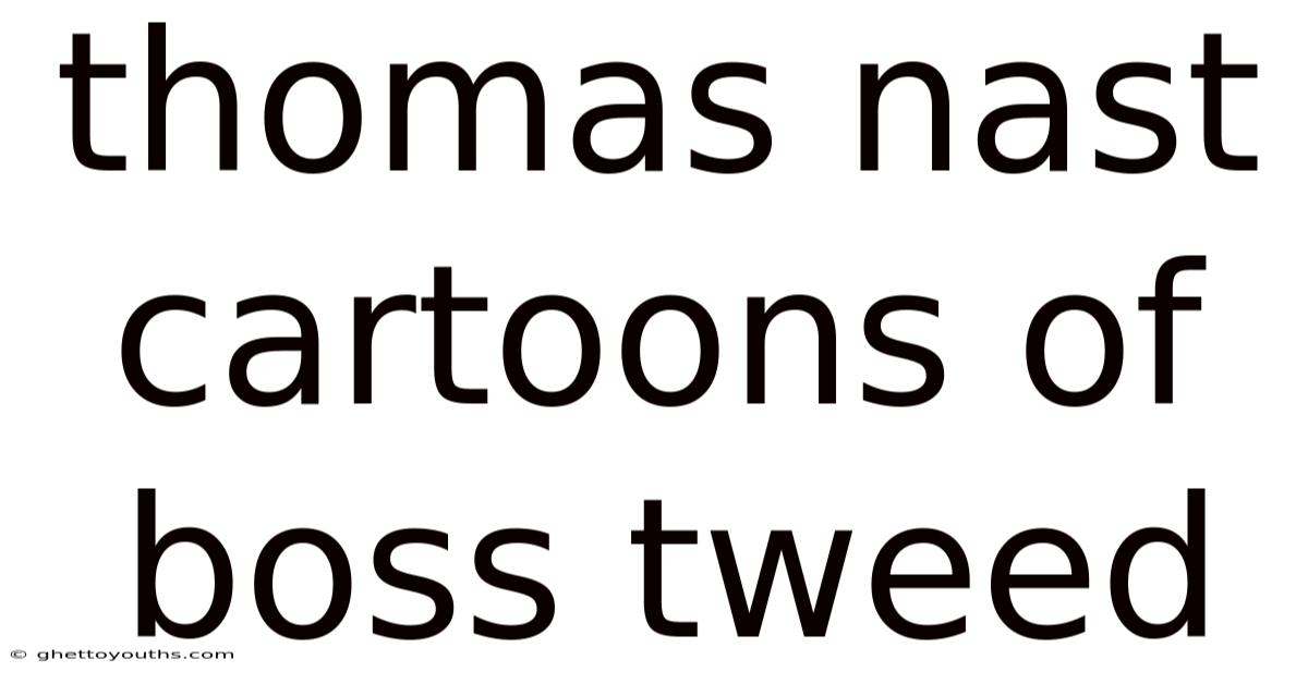 Thomas Nast Cartoons Of Boss Tweed