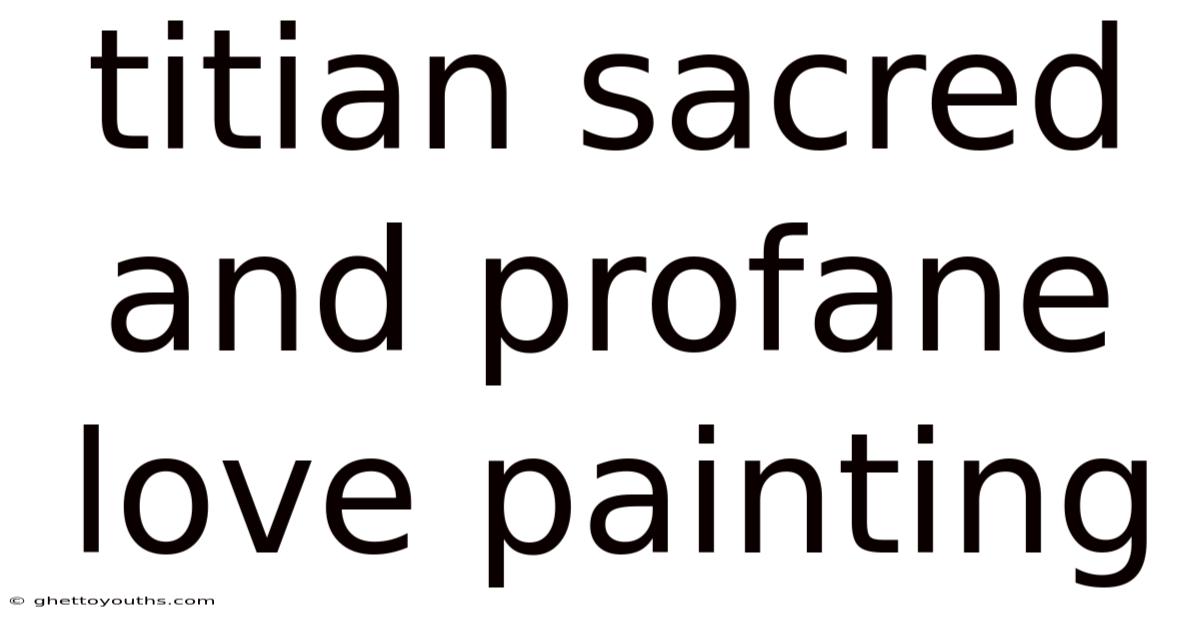 Titian Sacred And Profane Love Painting