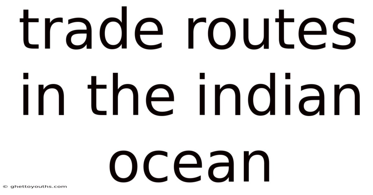 Trade Routes In The Indian Ocean