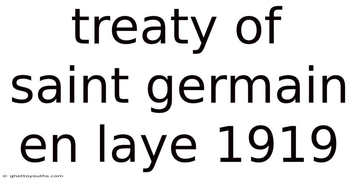 Treaty Of Saint Germain En Laye 1919
