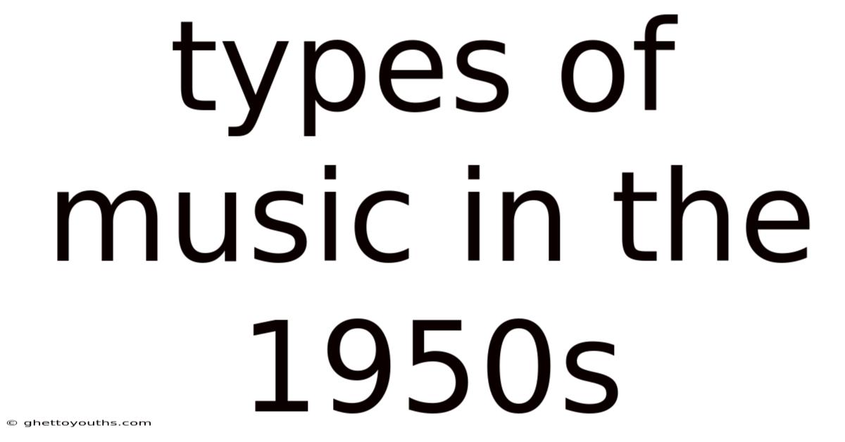 Types Of Music In The 1950s