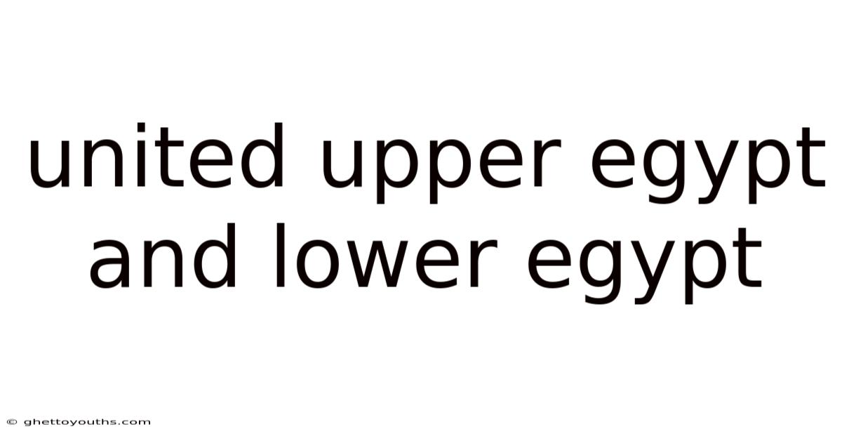 United Upper Egypt And Lower Egypt