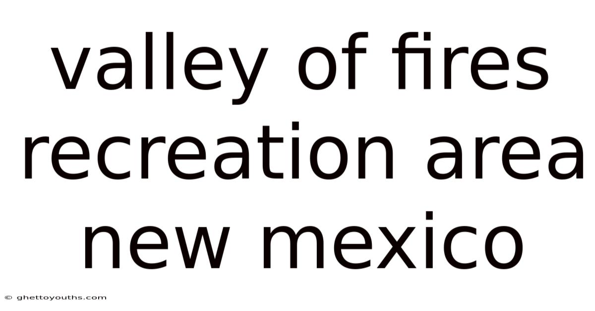 Valley Of Fires Recreation Area New Mexico