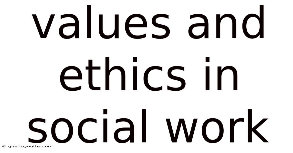 Values And Ethics In Social Work
