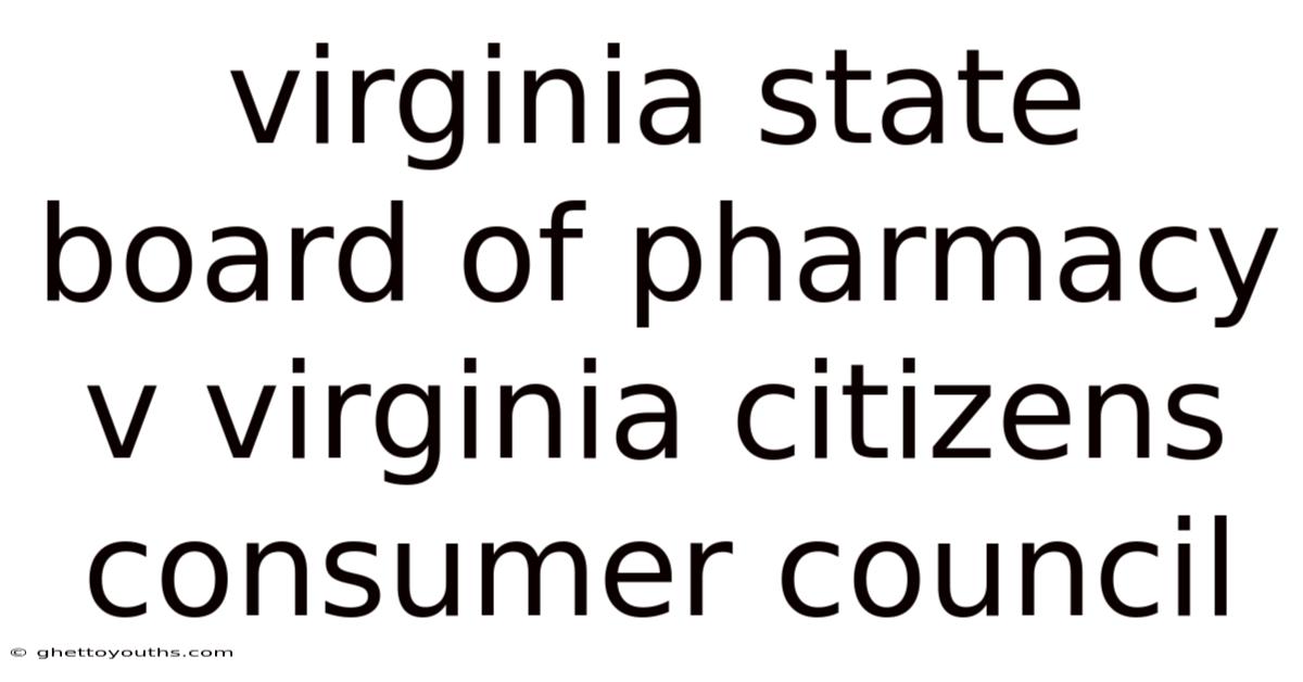 Virginia State Board Of Pharmacy V Virginia Citizens Consumer Council