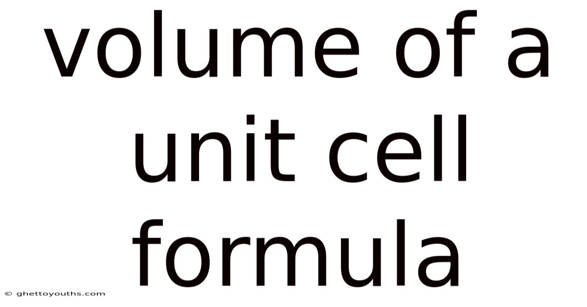 Volume Of A Unit Cell Formula