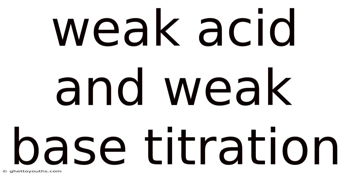 Weak Acid And Weak Base Titration