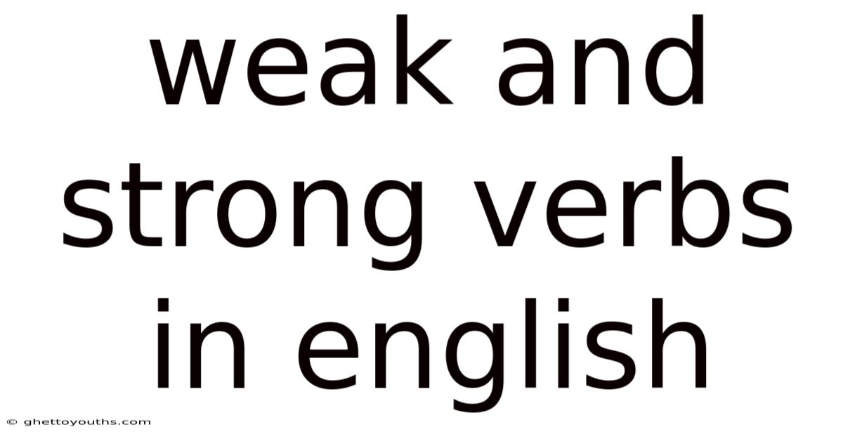 Weak And Strong Verbs In English