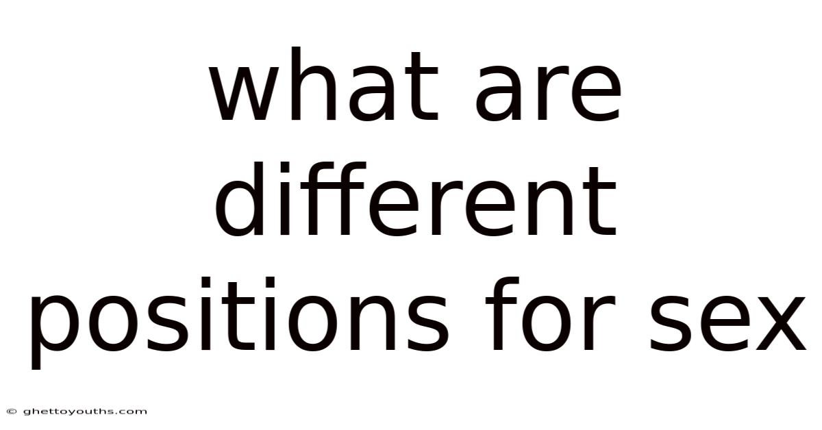 What Are Different Positions For Sex