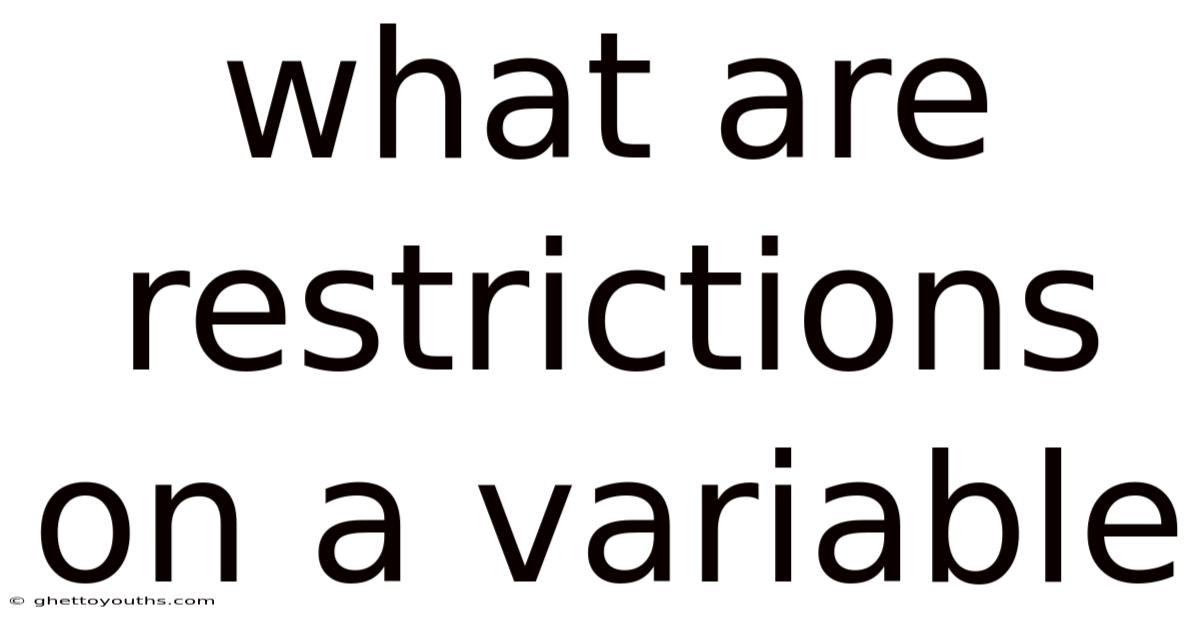 What Are Restrictions On A Variable