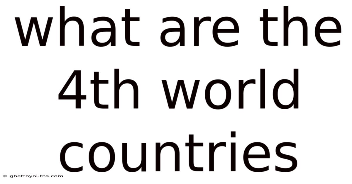 What Are The 4th World Countries