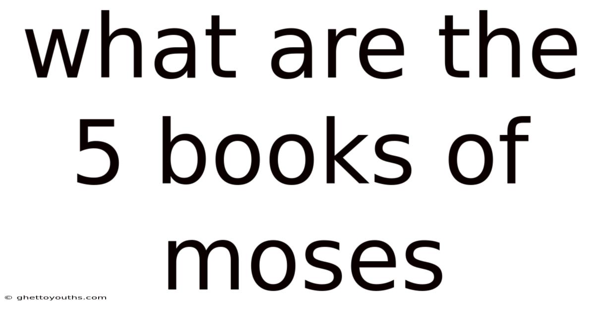 What Are The 5 Books Of Moses