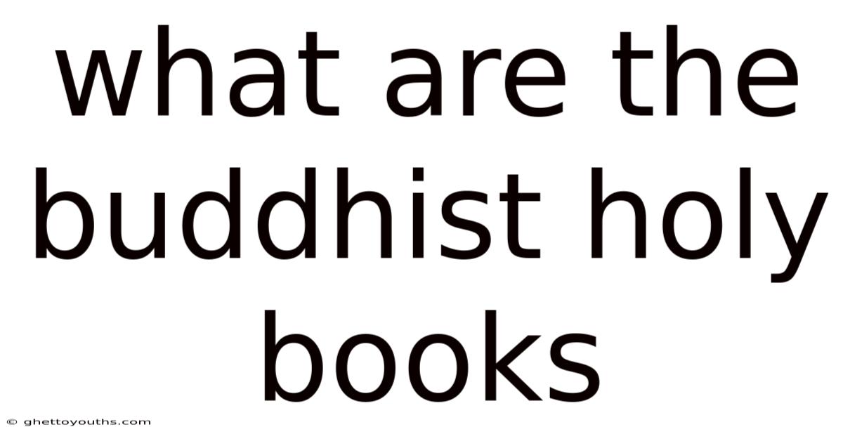 What Are The Buddhist Holy Books