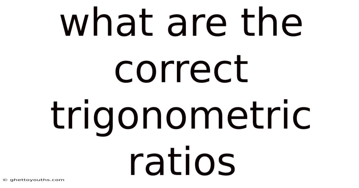 What Are The Correct Trigonometric Ratios